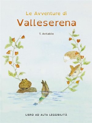 cover image of Le Avventure di Valleserena. Storie di animali ed amicizia